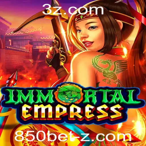 ImmortalEmpress: Explorando as Aventuras do Novo Jogo com 850bet